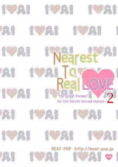 Nearest To Real LOVE 2 “The Great Escape” Al