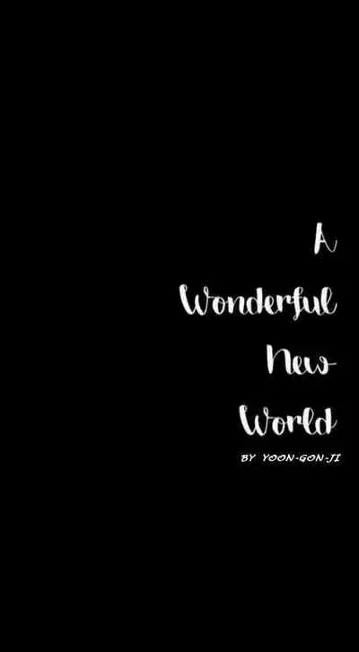 A Wonderful New World Ch.30/?