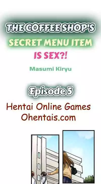 THE COFFEE SHOP'S SECRET MENU ITEM IS SEX?! Ch. 1-5 [English]