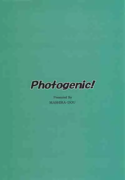 [MASHIRA-DOU (Mashiraga Aki)] Photogenic! [Chinese] [無邪気漢化組] [2019-08-25]
