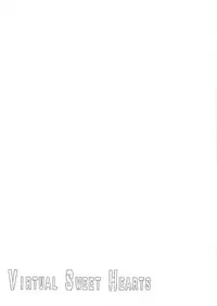 (C75) [Reak (TAKTO)] Virtual Sweet Hearts [English] [Genesis Translations]